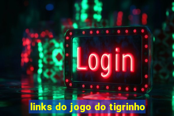 links do jogo do tigrinho